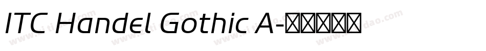 ITC Handel Gothic A字体转换 ITC Handel Gothic A字体转换